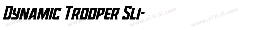Dynamic Trooper Sli字体转换